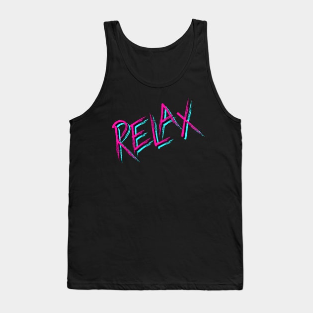 Relax inspirational Typography Tank Top by Foxxy Merch